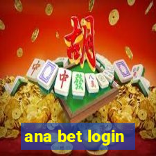 ana bet login